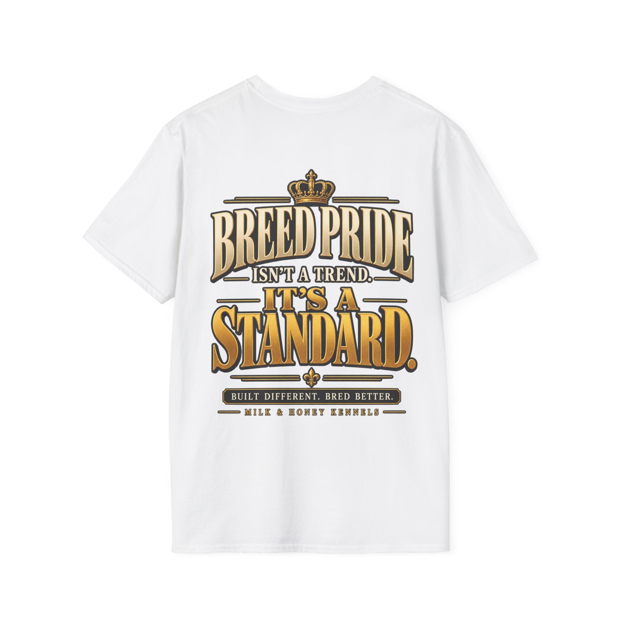 Back of white Breed Pride T-shirt with crowned gold lettering reading Breed Pride Isn’t a Trend, It’s a Standard
