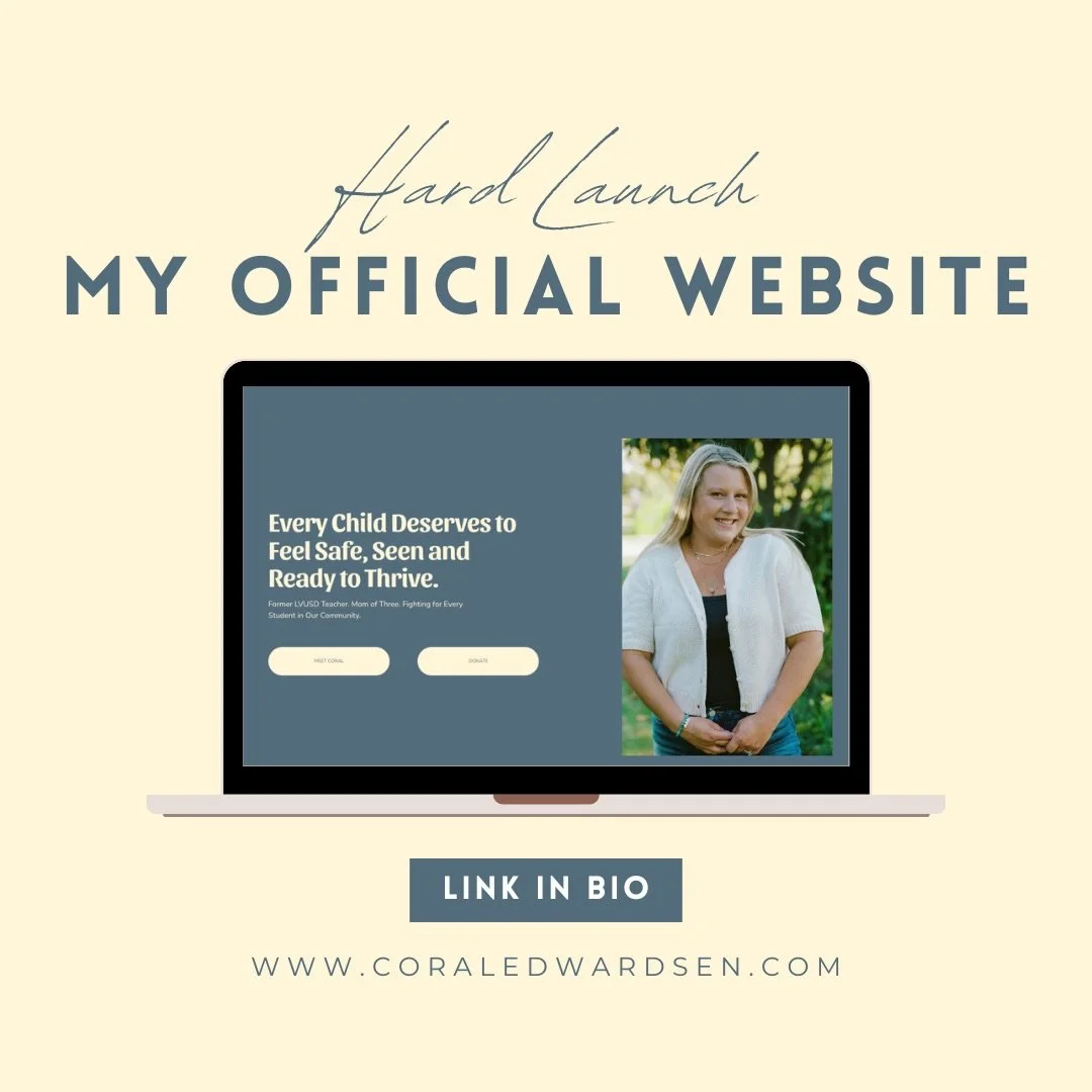 Now that election season is officially in full swing, please check out my candidate website to learn more about my &ldquo;why,&rdquo; see my growing list of endorsements and donate to support my campaign. Vote Coral Edwardsen for LVUSD&hellip; and te