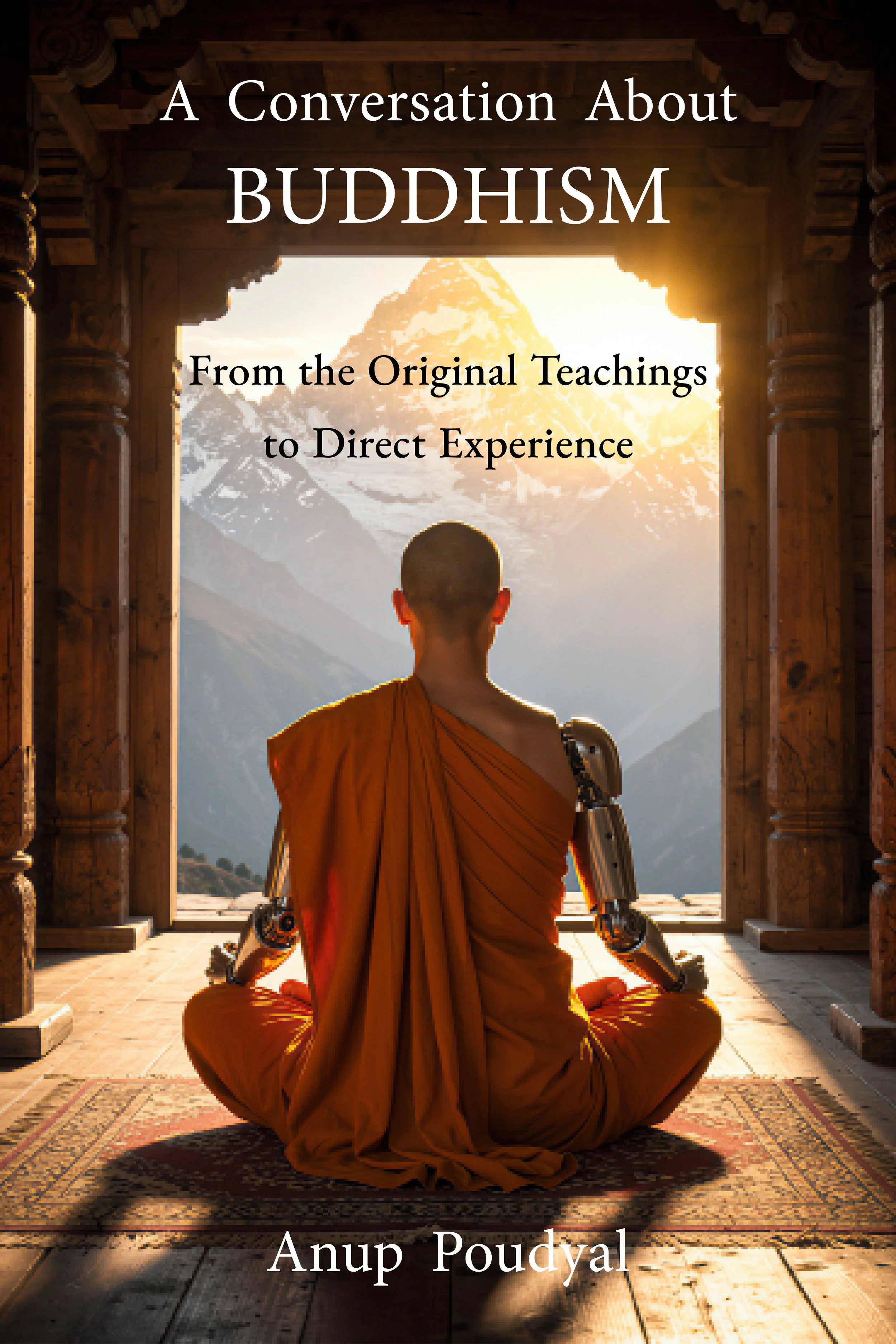 A Cover of Conversation About Buddhism: From Original Teachings to Direct Experience by Anup Poudyal.