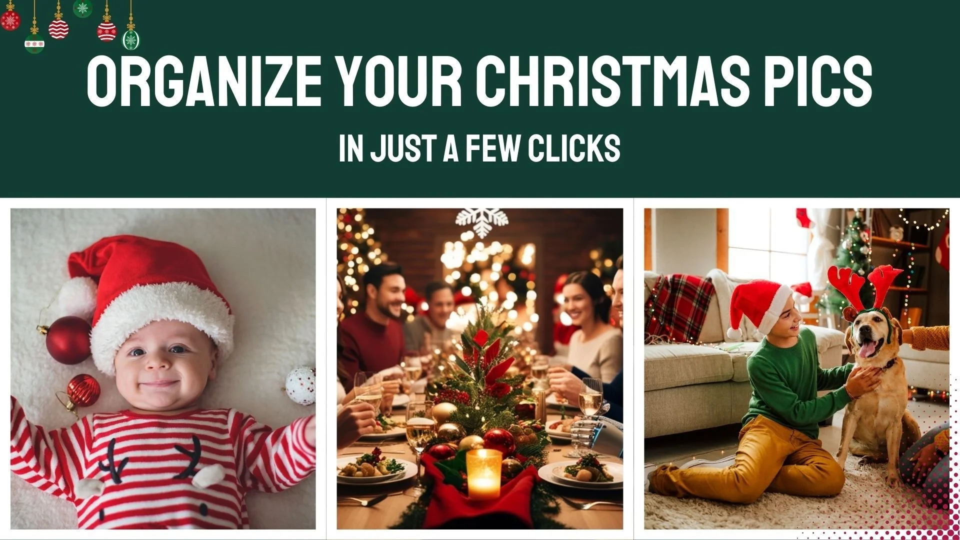 Organize Your Christmas Pics in Just a Few Clicks! 