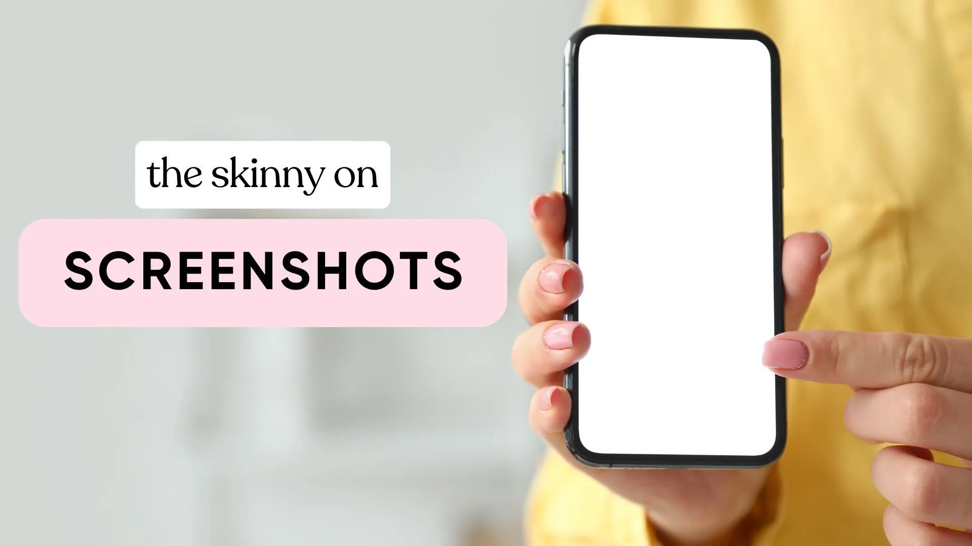 The Skinny on Screenshots 