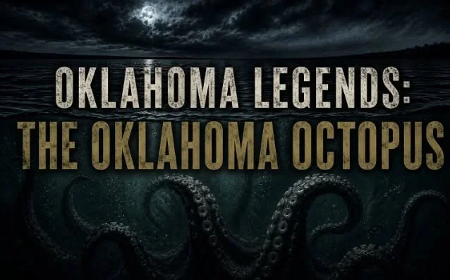THE LEGEND OF THE OKLAHOMA OCTOPUS 