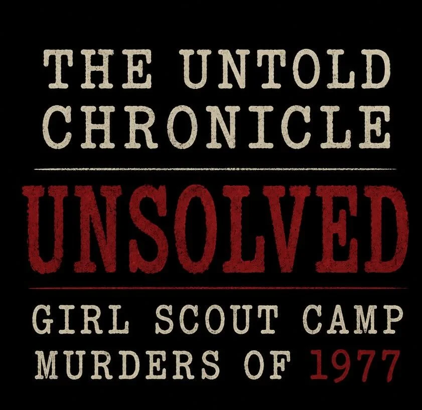 GIRL SCOUT CAMP MURDERS OF 1977