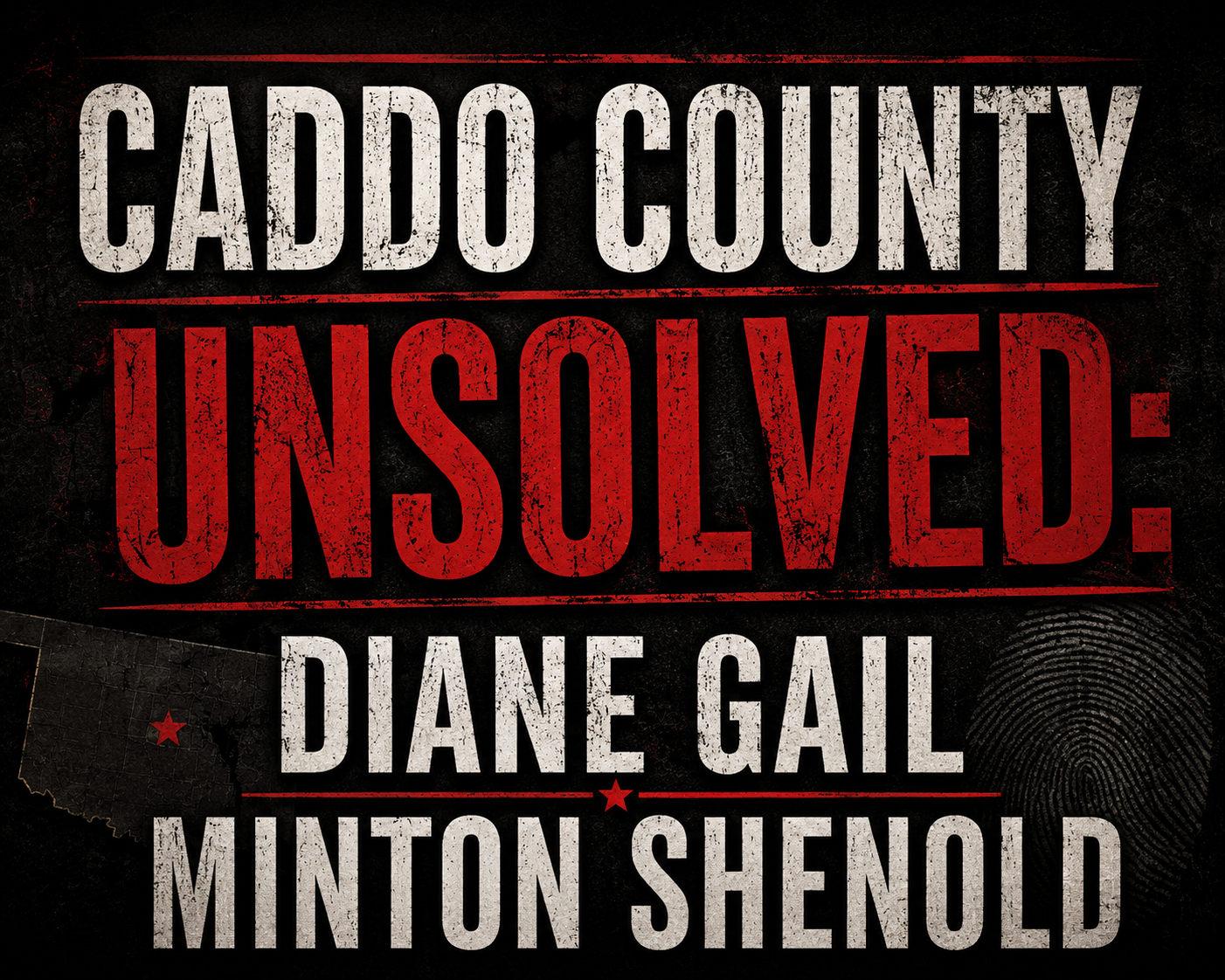 CADDO COUNTY UNSOLVED: THE MURDER OF DIANE GAIL MINTON SHENOLD