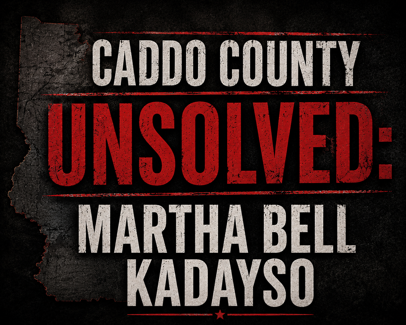 CADDO COUNTY UNSOLVED: MARTHA BELL KADAYSO - A MOTHER. A DAUGHTER. A SISTER. A FRIEND.