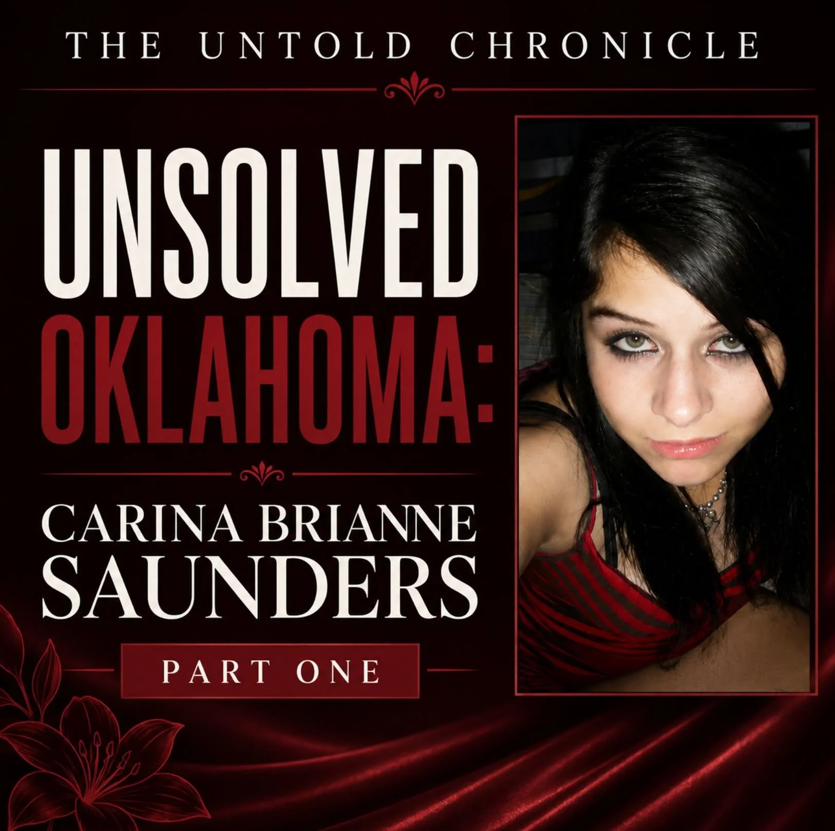 THE MURDER OF CARINA BRIANNE SAUNDERS: PART ONE