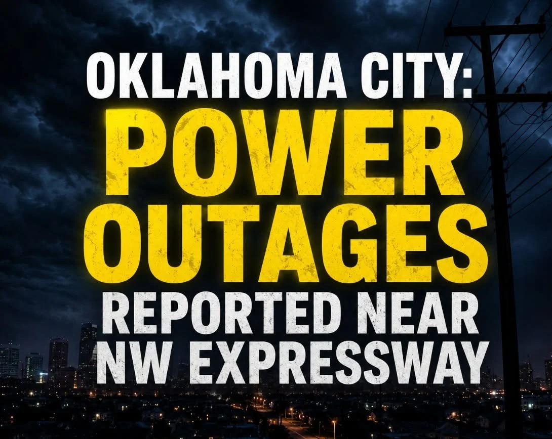 OKLAHOMA CITY: POWER OUTAGES REPORTED NEAR NW EXPRESSWAY