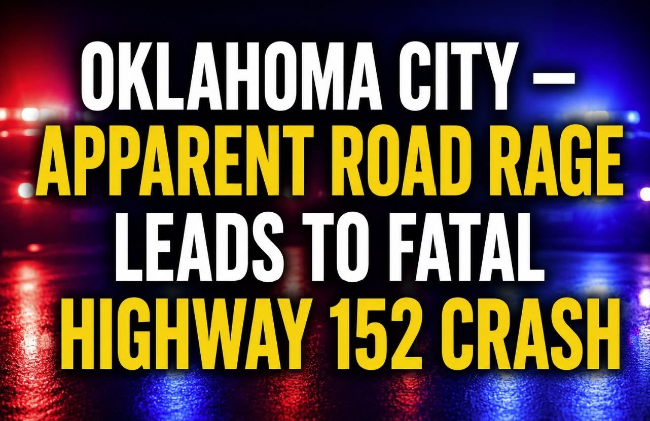 APPARENT ROAD RAGE LEADS TO FATAL HIGHWAY 152 CRASH