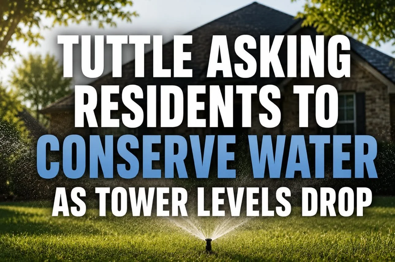 TUTTLE ASKING RESIDENTS TO CONSERVE WATER AS TOWER LEVELS DROP