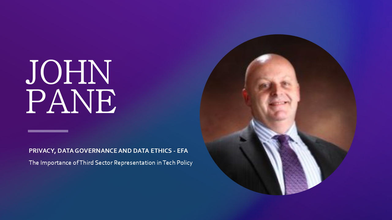 The Importance of Third Sector Representation in Technology Policy with John Pane of EFA