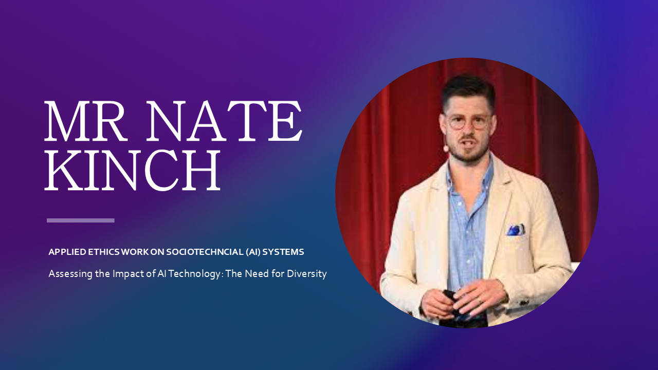 Assessing the Impact of AI Technology: The Need for Diversity with Mr Nate Kinch