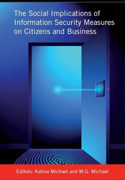 Book cover titled 'The Social Implications of Information Security Measures on Citizens and Business,' edited by Katina Michael and M.G. Michael, featuring a dark background with an illustration of a door opening to a bright blue light.