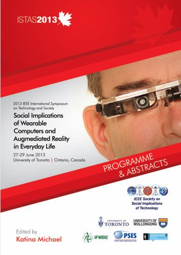 Cover of a conference program for the 2013 IEEE International Symposium on Technology and Society, featuring a person wearing augmented reality glasses, with text about social implications of wearable computers and augmented reality, held at the Univ