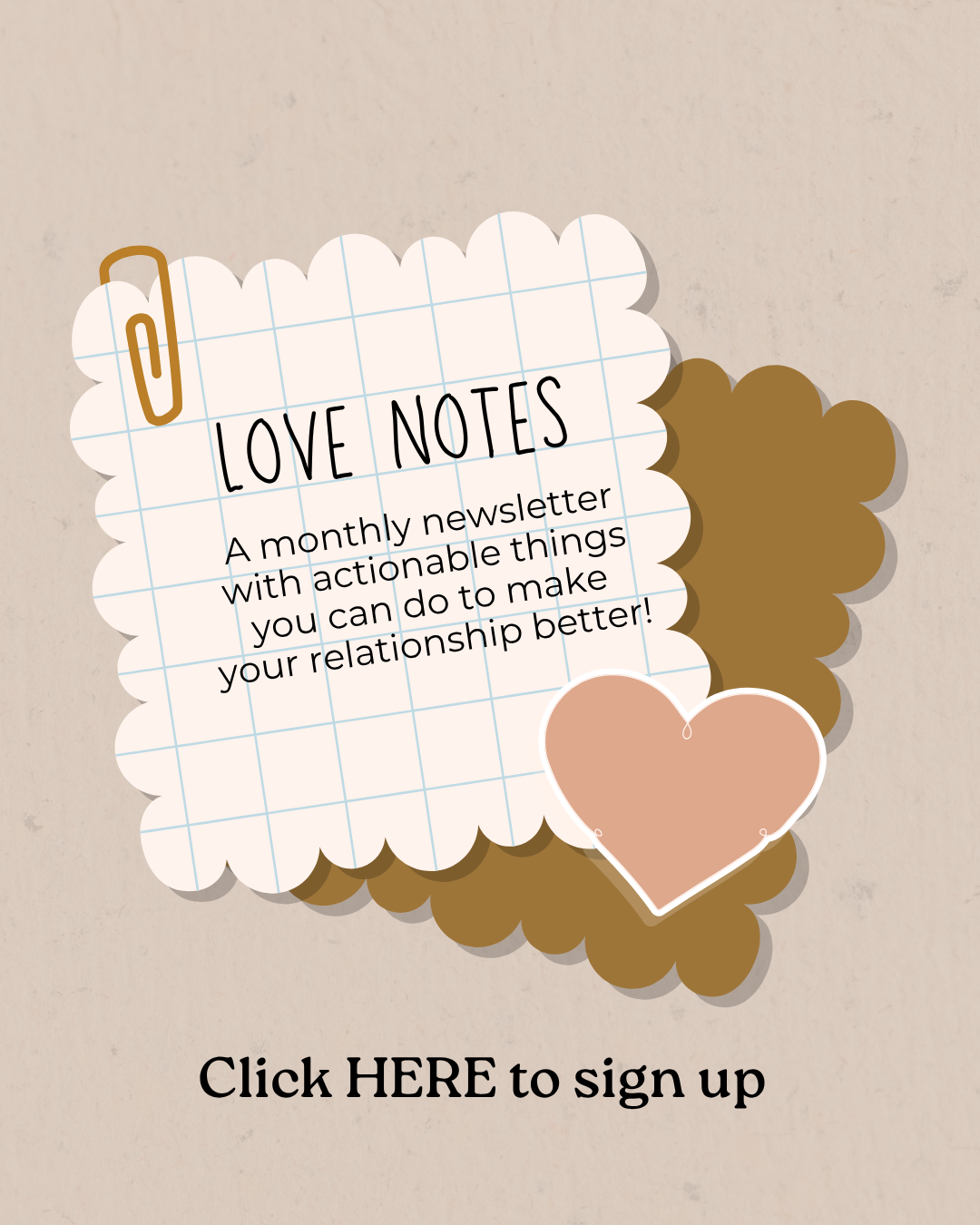 A graphic promoting 'Love Notes', a monthly newsletter with actionable tips to improve relationships, featuring a paper with a paperclip, a heart, and layered backgrounds.