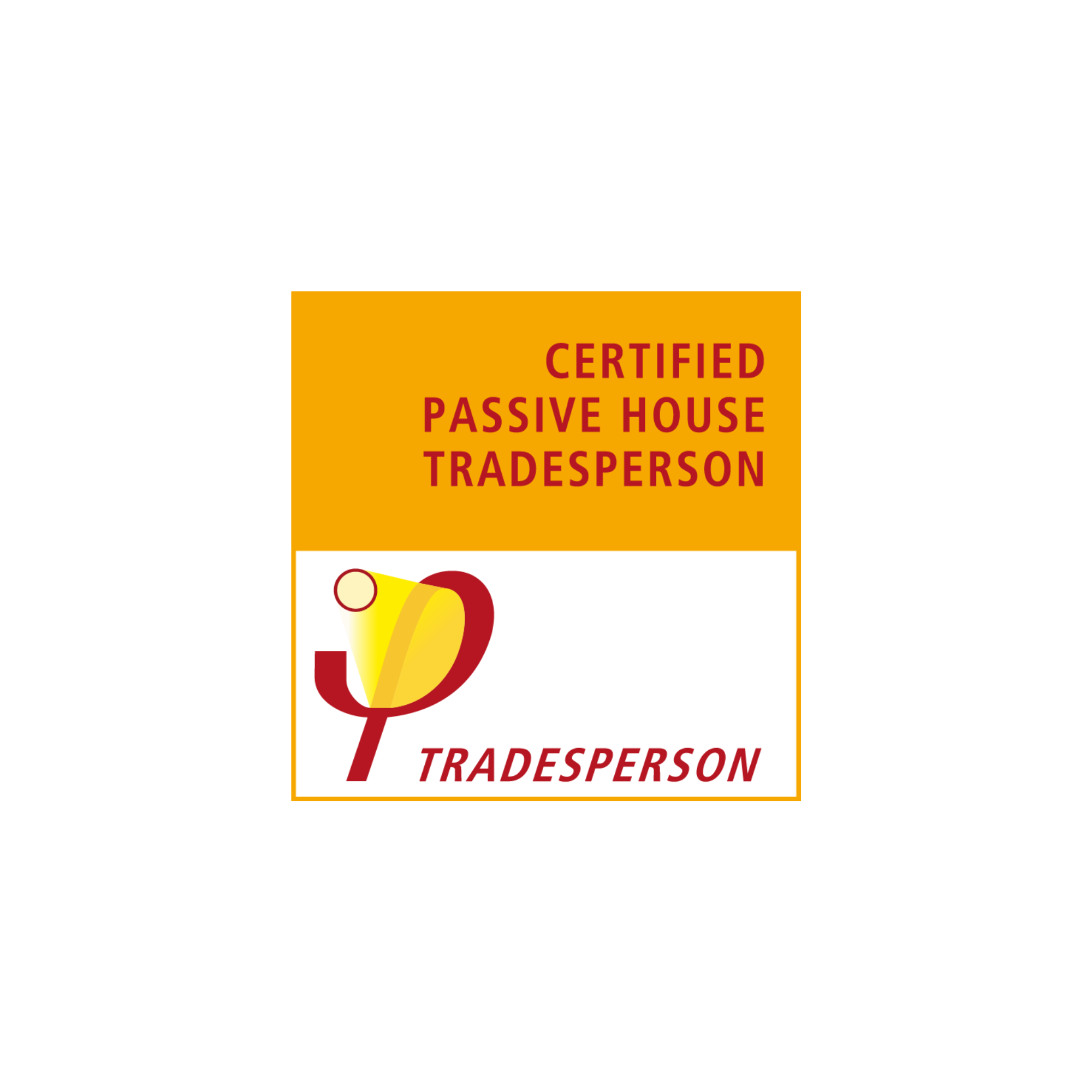 Certificate with the text 'Certified Passive House Tradesperson' and a stylized logo.