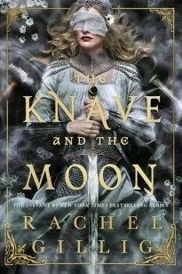 PRE-ORDER Stonewater Kingdom 2: Knave and the Moon - Rachel Gillig - September 1st, 2026