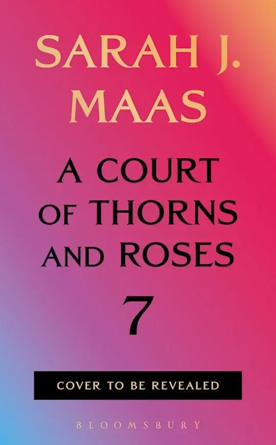 PRE-ORDER A Court of Thorns and Roses 7 - January 12th, 2027