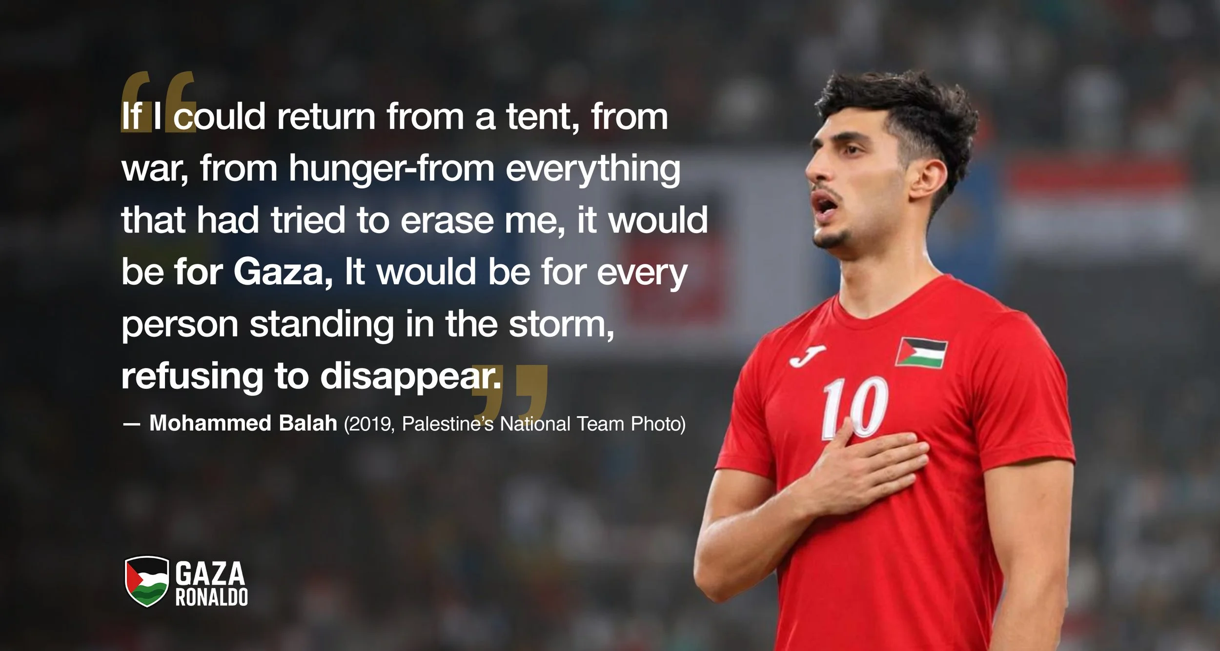 Mohammed Balah, Palestinian football player wearing a red jersey with the number 10 and Palestinian flag, stands with his hand over his heart during a match, with a quote about resilience and hope overlaid on the image.