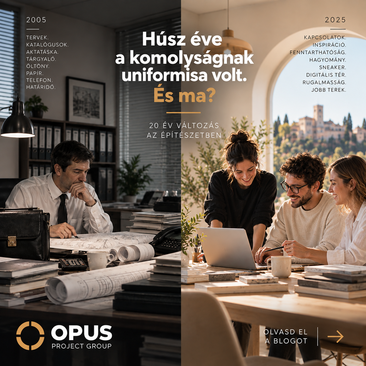 Hogyan változott az építészet és a mérnöki munka az elmúlt 20 évben?    | AZ OPUS STORY