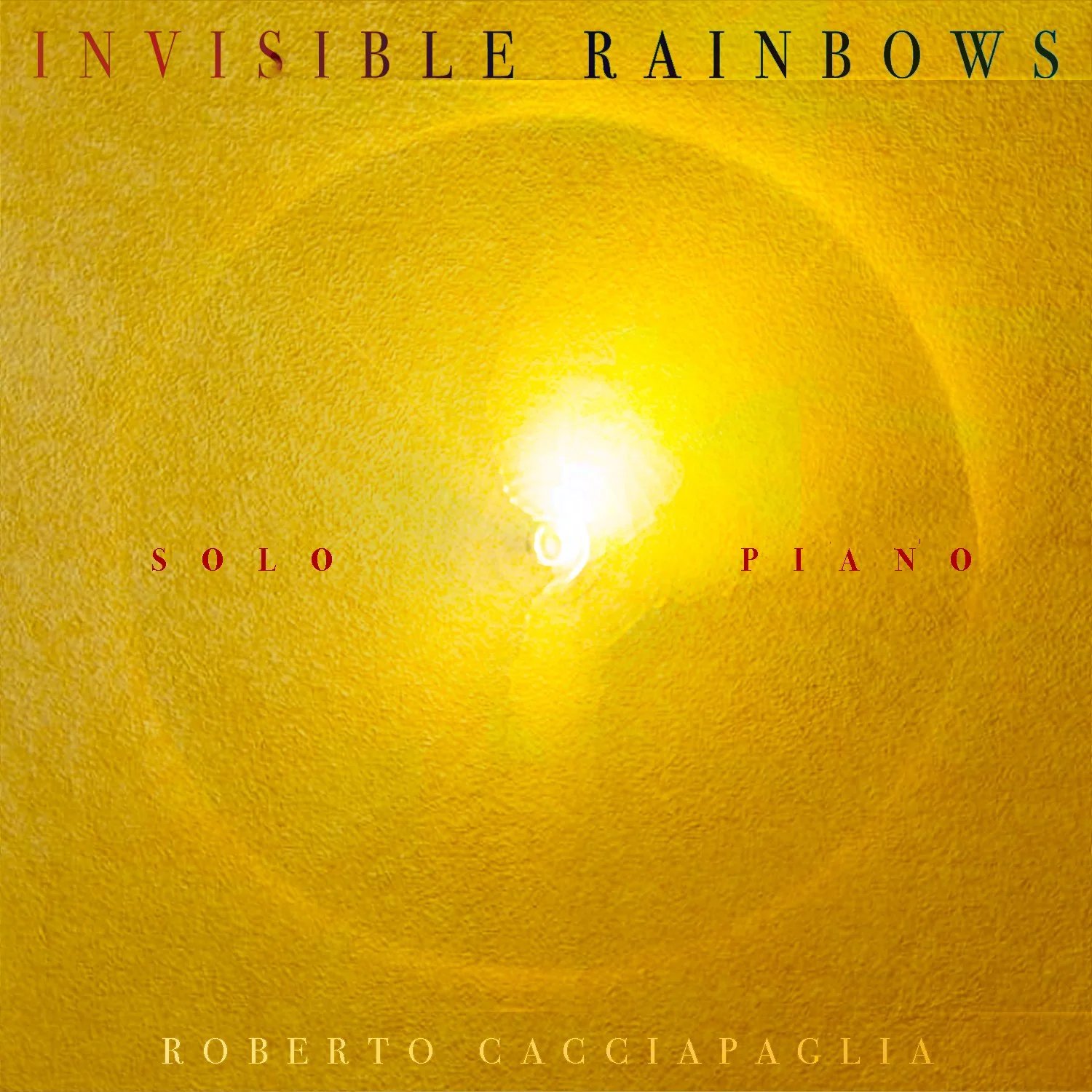 Invisible Rainbows (Solo Piano)