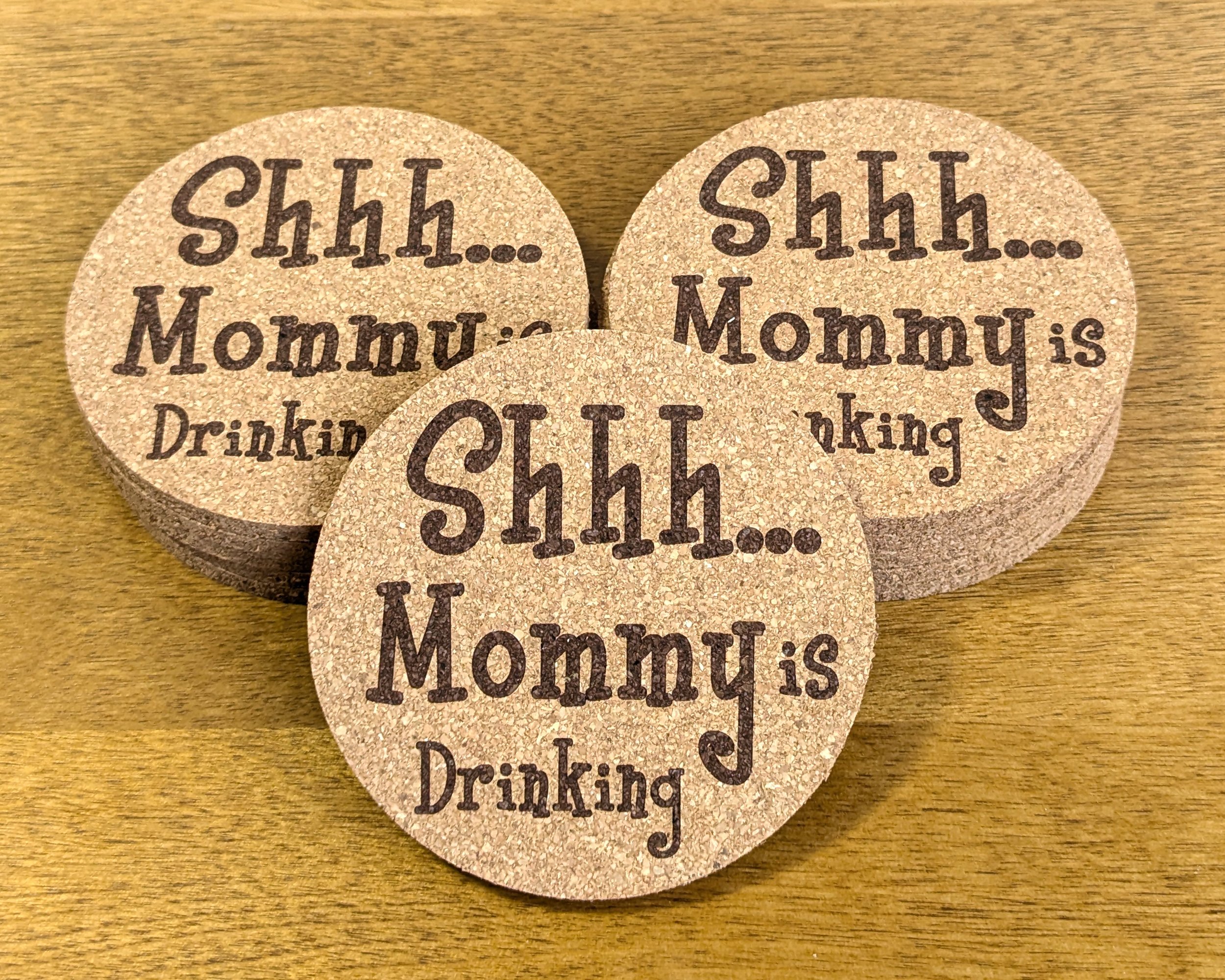 Cork Coaster - Shhh...Mommy is Drinking