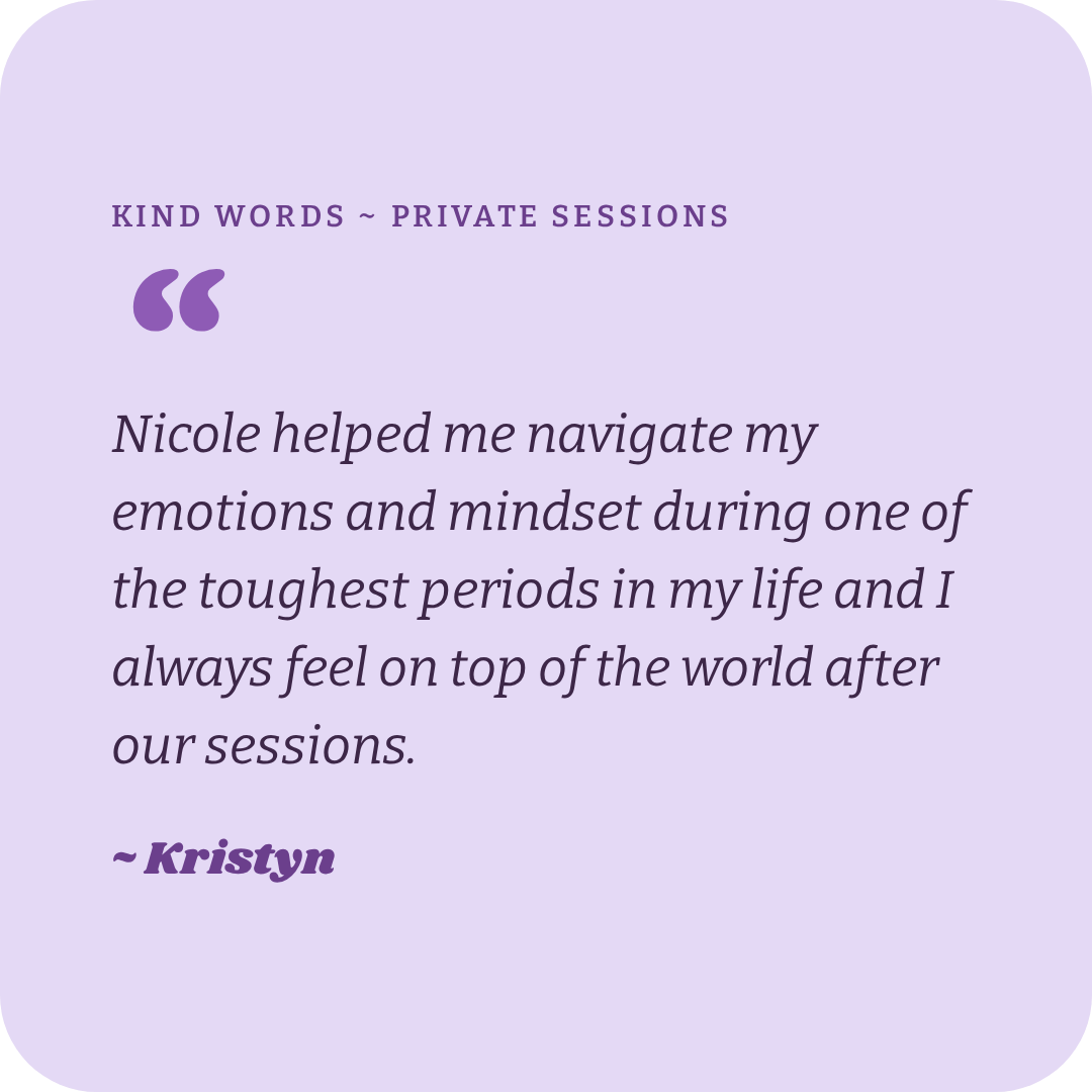 Quote card with purple background saying 'KIND WORDS ~ PRIVATE SESSIONS' and a testimonial from Kristyn about Nicole helping her navigate emotions during tough times.