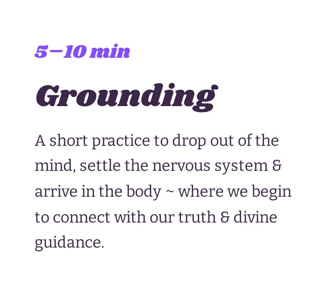 Text about grounding practice, indicating a duration of 5 to 10 minutes, stating it's a short exercise to drop out of the mind, settle the nervous system, and connect with divine guidance.