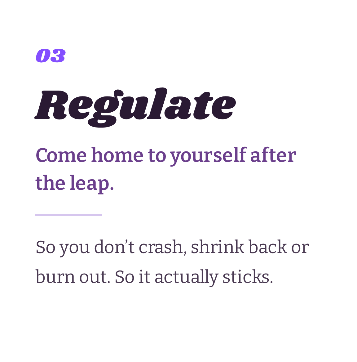 Step 3 of a guide explaining the importance of regulating after a leap, emphasizing the need to come home to oneself to prevent crashing, shrinking back, or burning out, by sticking to routines.