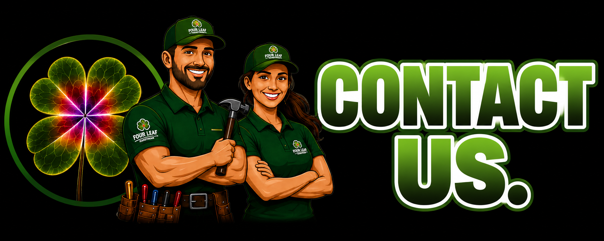 Digital graphic of two smiling people wearing green uniforms and hats with a four leaf clover logo, holding tools, standing in front of a neon light four leaf clover, alongside bold green and white text: 'CONTACT US' on a black background.