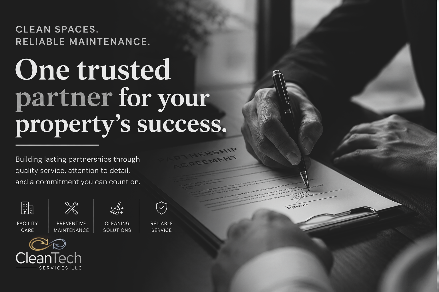 A black and white advertisement for CleanTech Services LLC showcasing a person signing a partnership agreement, emphasizing professionalism and reliable property maintenance services.