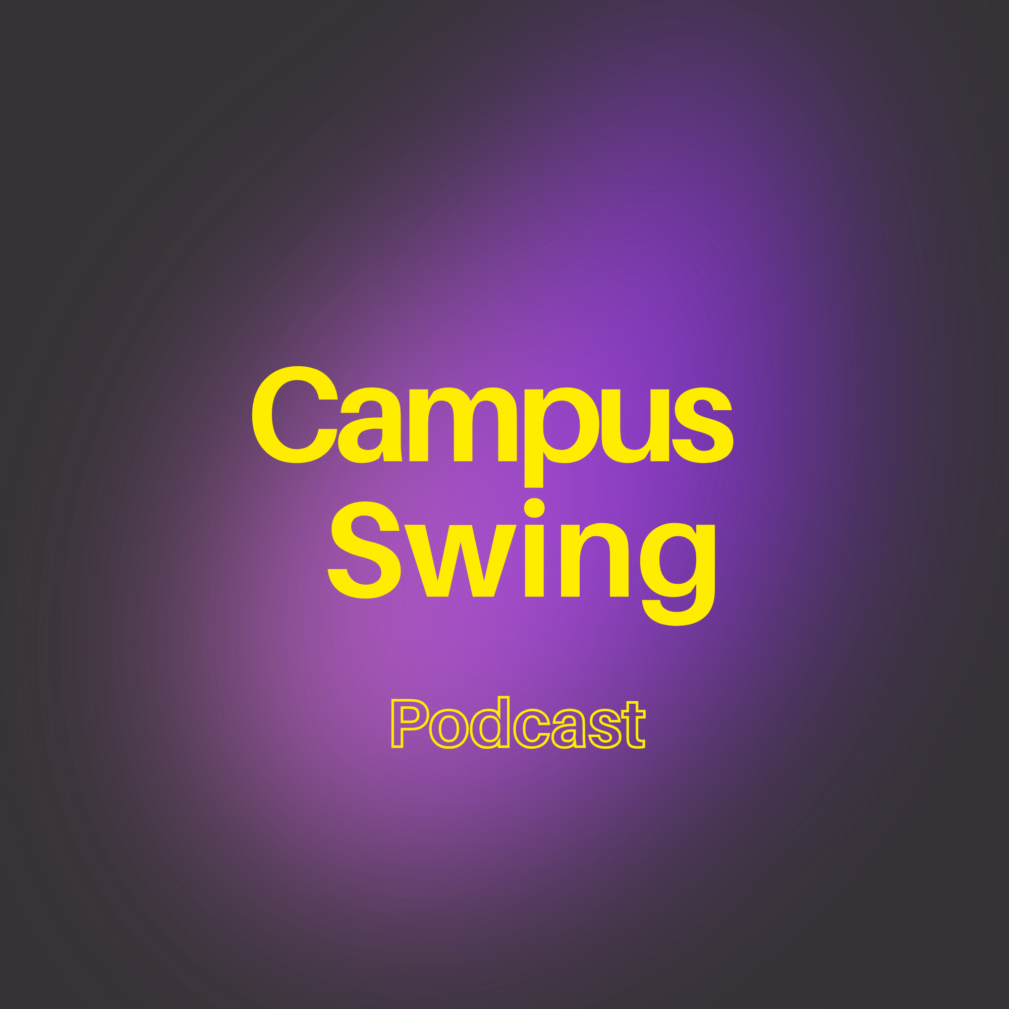Couverture d'un podcast intitulé 'Campus Swing' avec un fond violet et noir