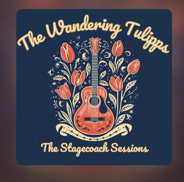 Artwork for The Stagecoach Sessions by The Wandering Tulipps, featuring an illustrated acoustic guitar surrounded by red tulips and floral details.