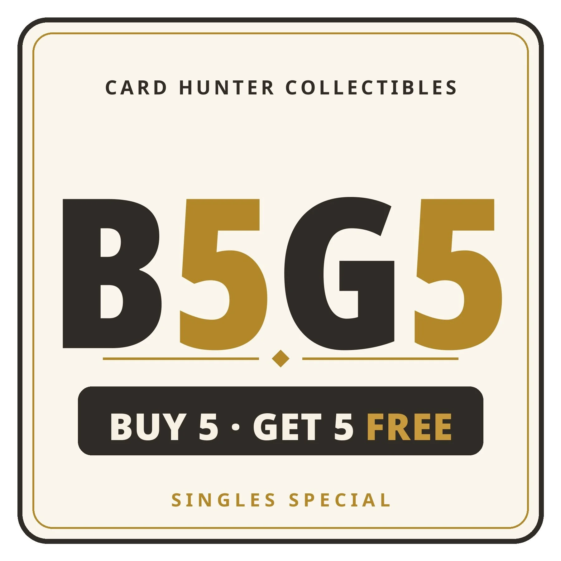 B5G5 IS LIVE 🏀 Buy 5, Get 5 Free on singles under $20 at cardhuntercollect.com &mdash; today through Nov 10.

Add 10 singles to your cart and the 5 lowest-priced ones are free. The new NBA season tips off tonight, and every shelf hides a gem.

Shop 