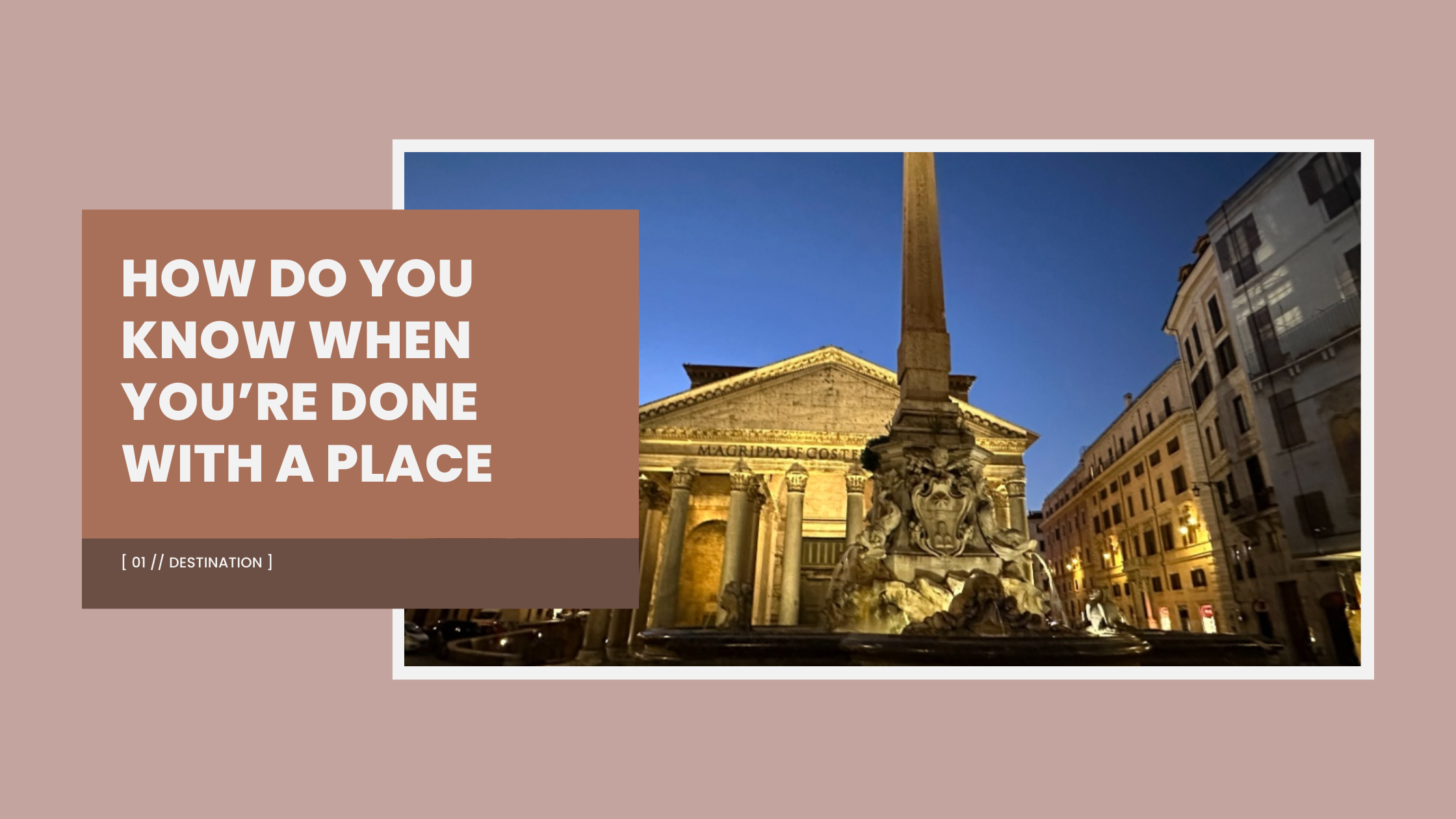 How Do You Know You're Done With a Place?