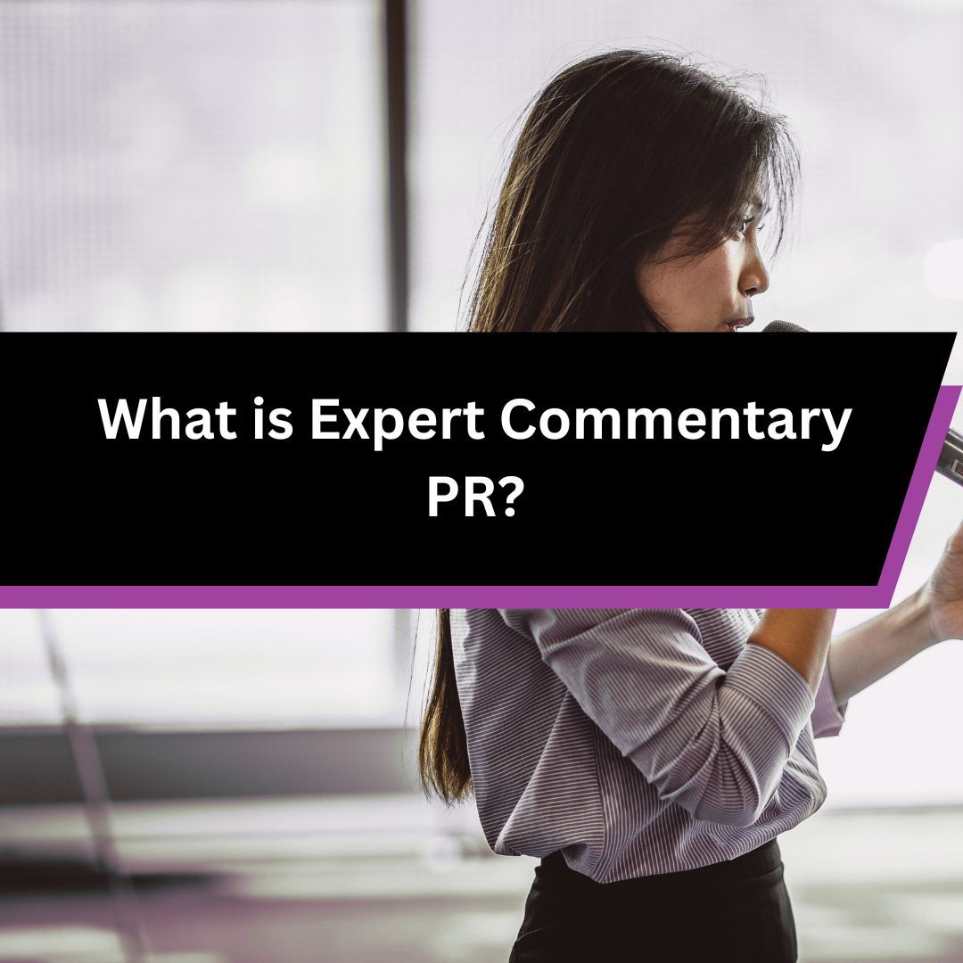 What Is Expert Commentary PR? How Experts Get Quoted in the Media