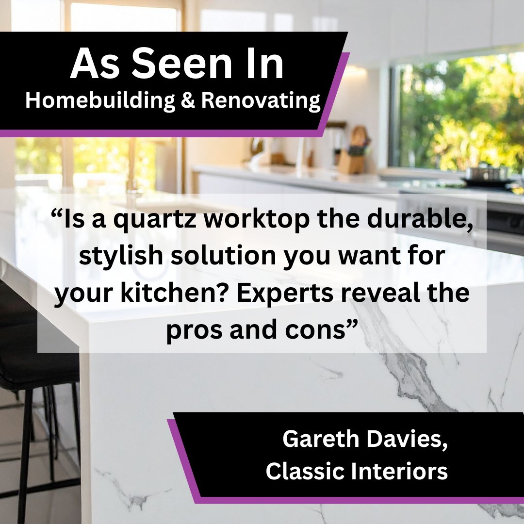 Gareth Davies of Classic Interiors on quartz worktops in Homebuilding & Renovating