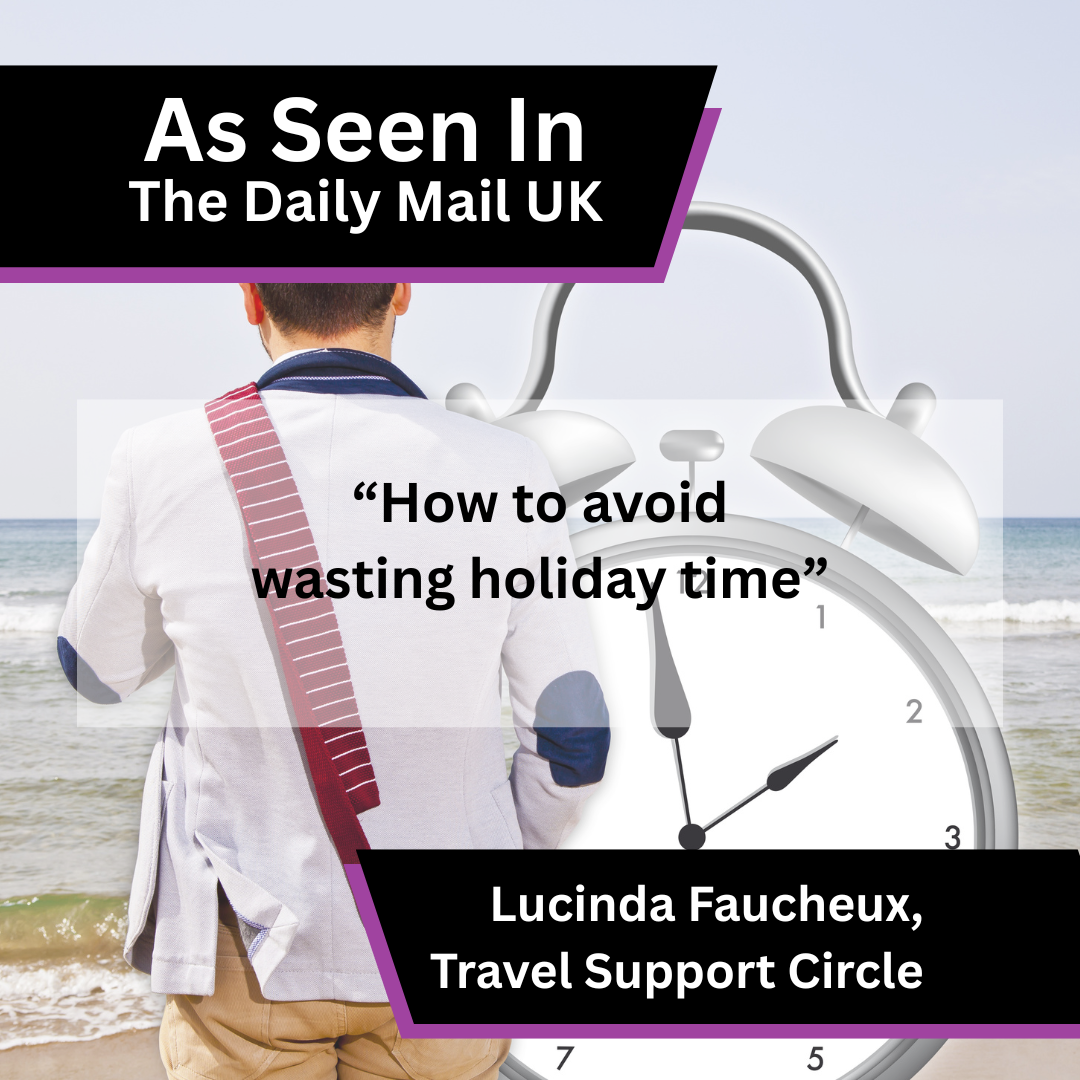 Lucinda Faucheux of Travel Support Circle on travel advice in The Daily Mail UK