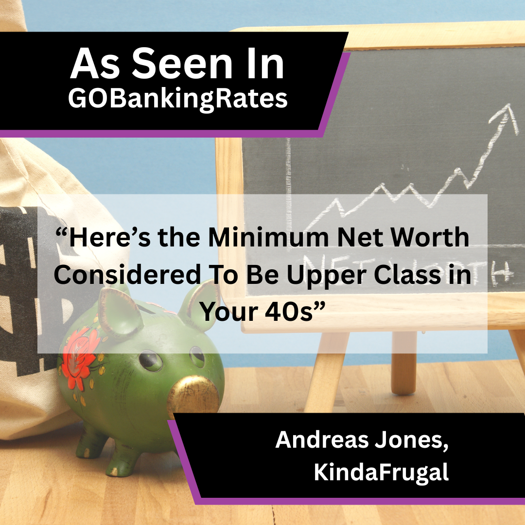Andreas Jones of KindaFrugal on upper-class net worth in your 40s in GOBankingRates