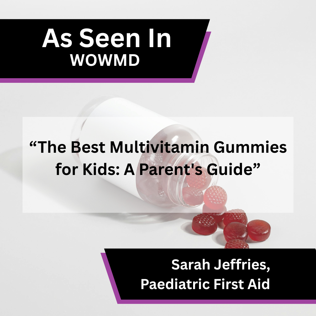 Sarah Jeffries of Paediatric First Aid on multivitamin gummies for kids in WOWMD