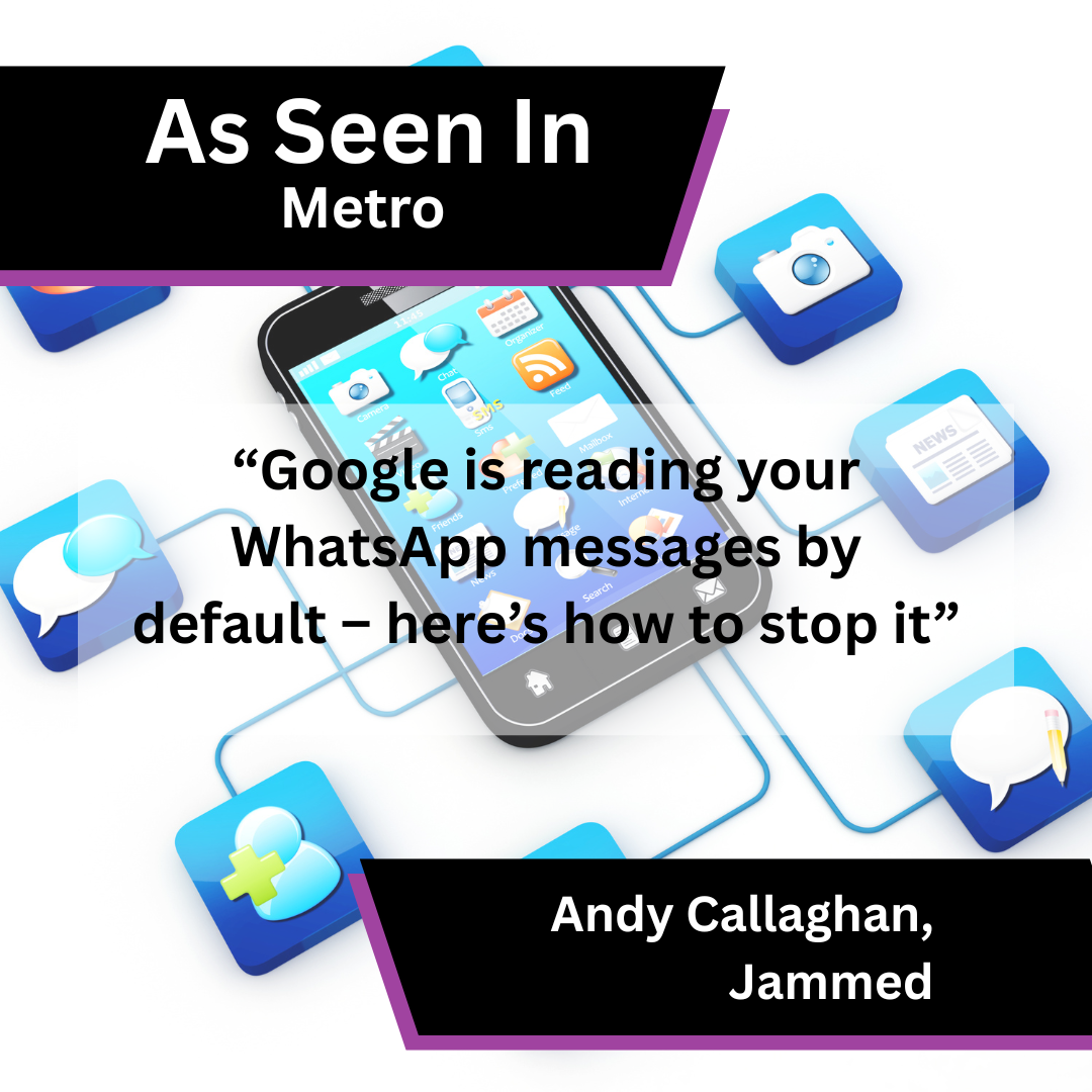 Andy Callaghan of Jammed on WhatsApp privacy settings in Metro