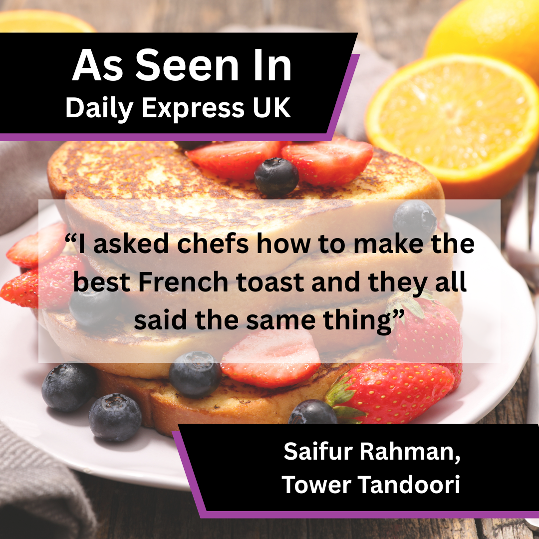 Saifur Rahman of Tower Tandoori on French toast in Daily Express UK