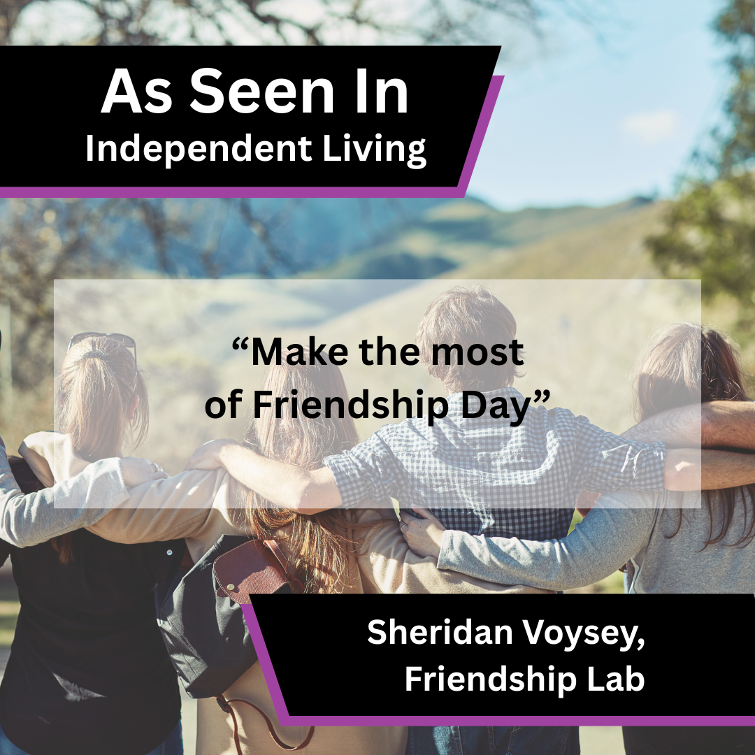 Sheridan Voysey Shares Friendship Day Advice in Independent Living