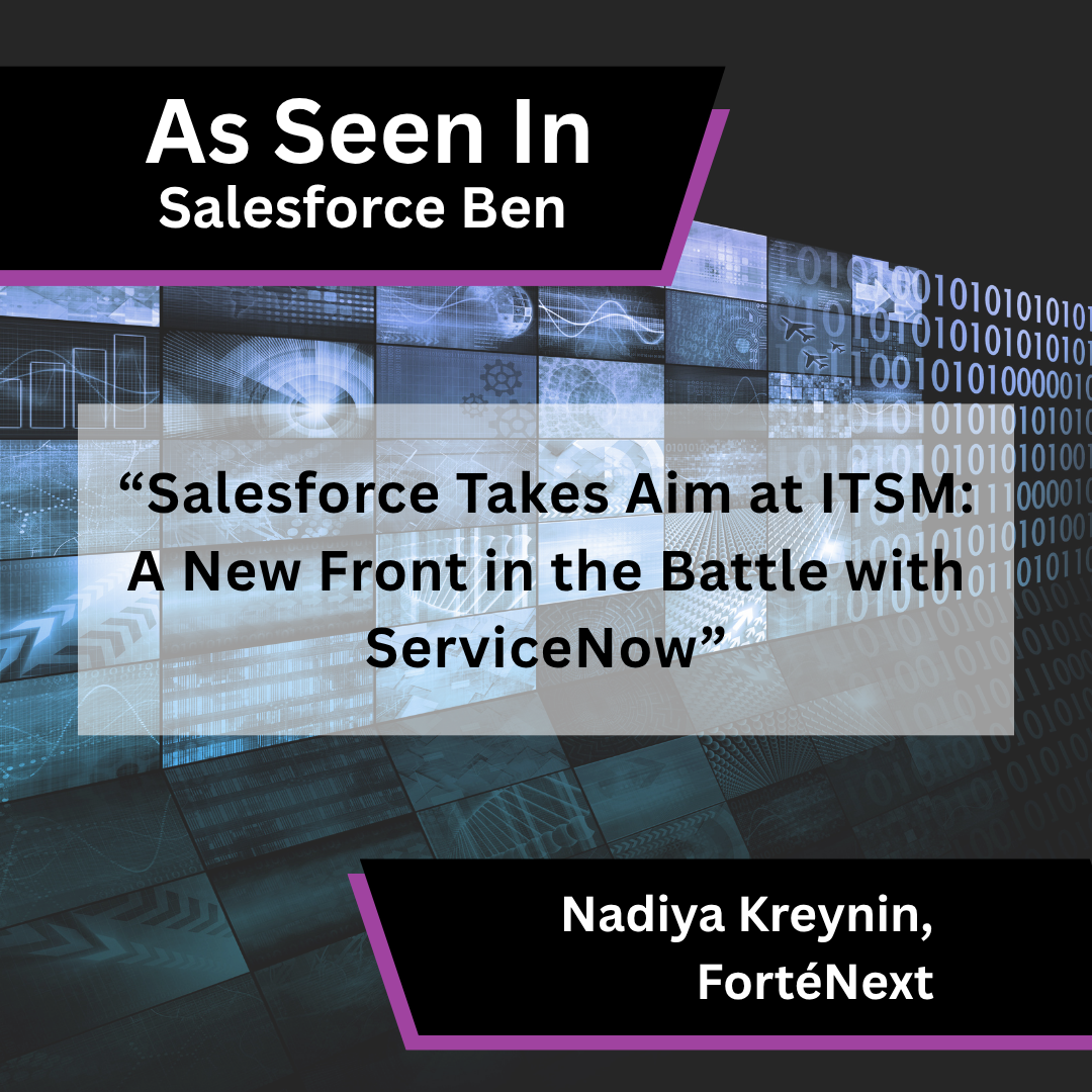 Nadiya Kreynin of FortéNext on ITSM and ServiceNow in Salesforce Ben