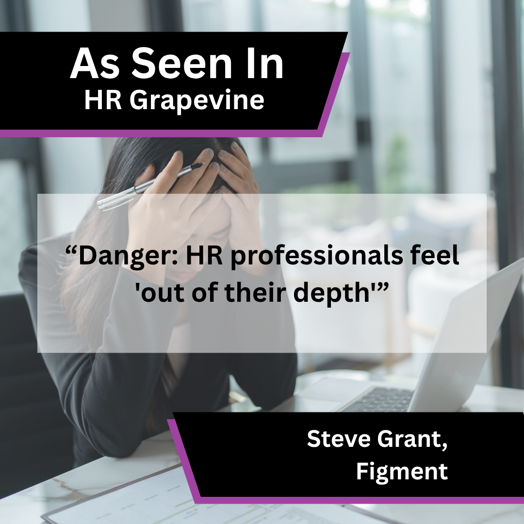 Steve Grant of Figment on HR professionals feeling out of their depth in HR Grapevine