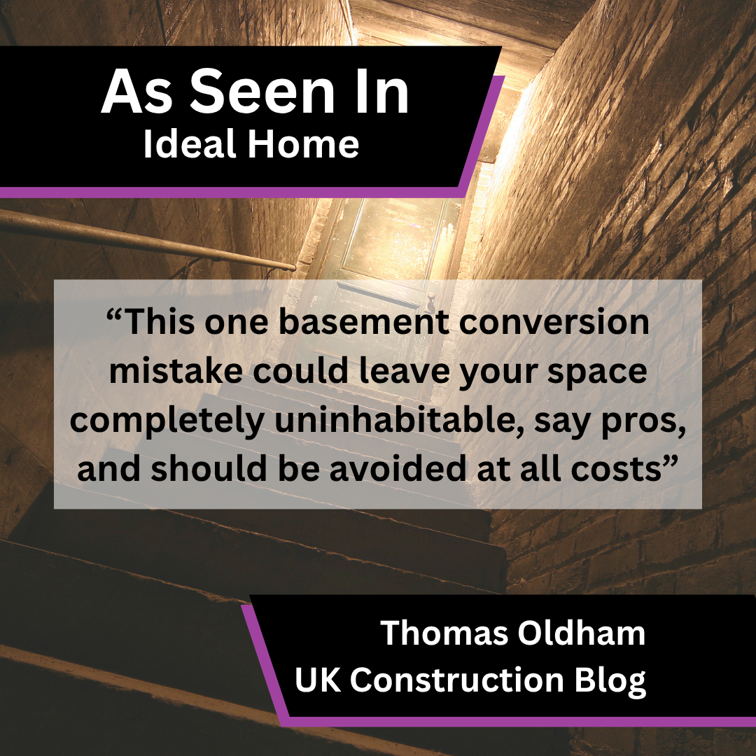 Thomas Oldham of UK Construction Blog on basement conversion mistakes in Ideal Home