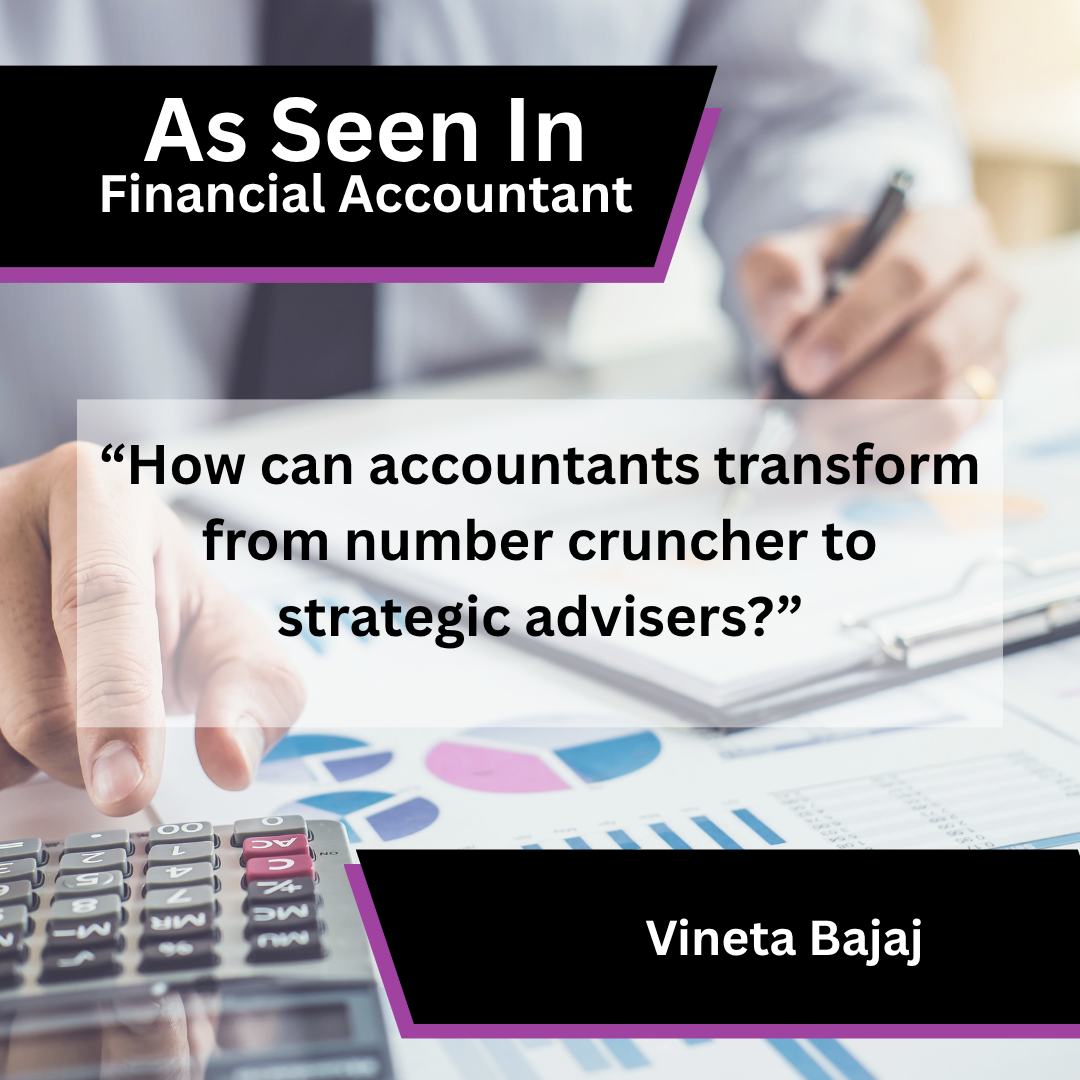 Vineta Bajaj in Financial Accountant on the strategic adviser role