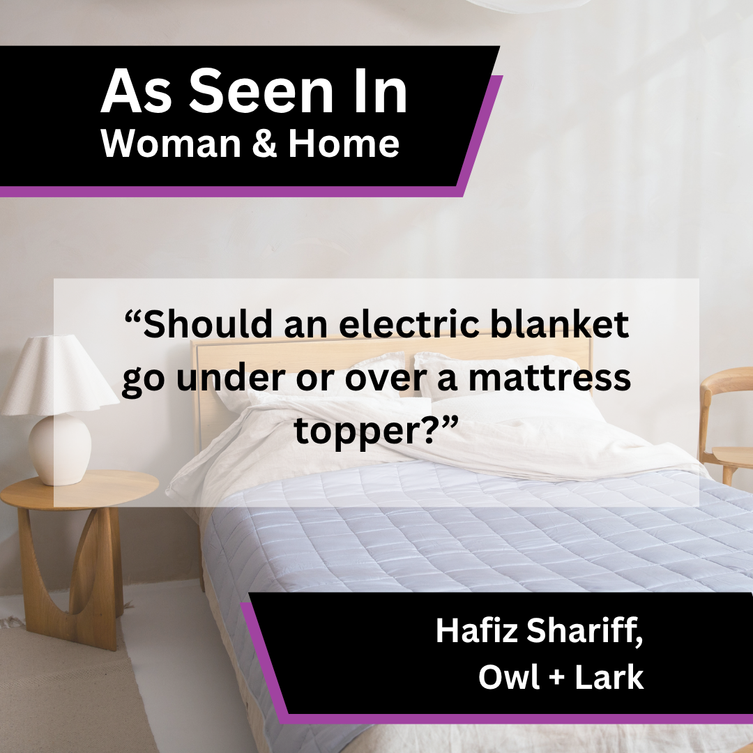 Hafiz Shariff of Owl + Lark on electric blanket and mattress topper advice in Woman & Home