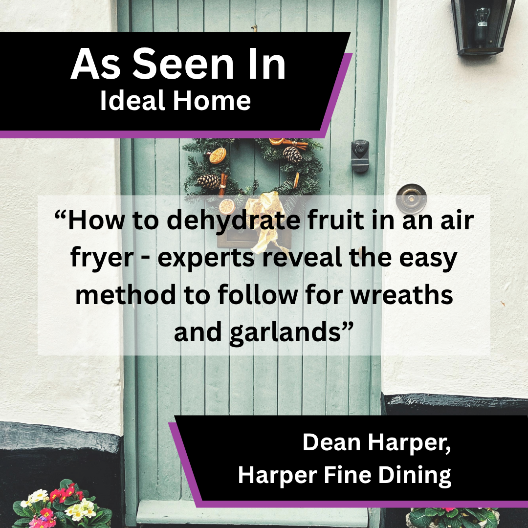 Dean Harper of Harper Fine Dining on dehydrating fruit in an air fryer in Ideal Home