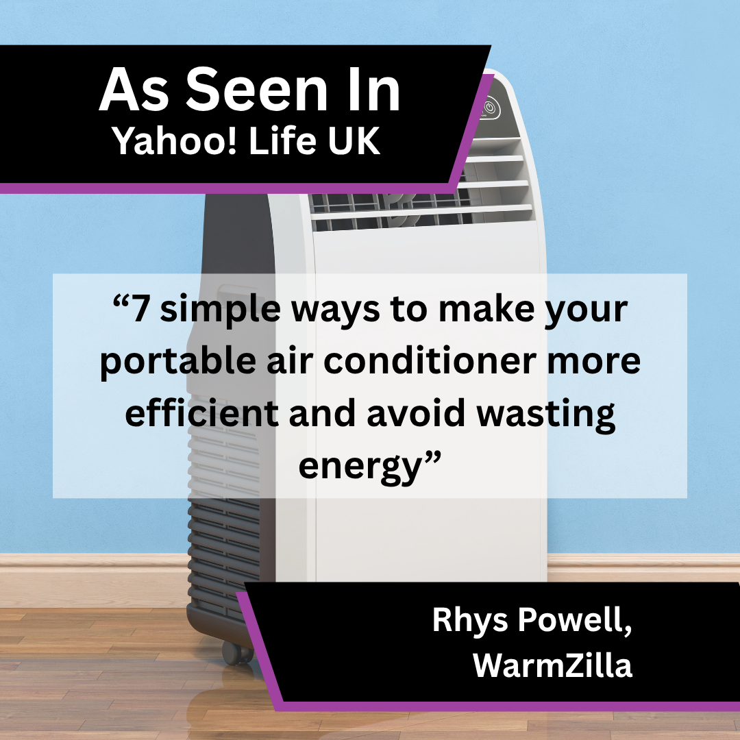 _Rhys Powell of WarmZilla provided expert insight to Yahoo! Life UK on improving portable air conditioner efficiency and reducing wasted energy