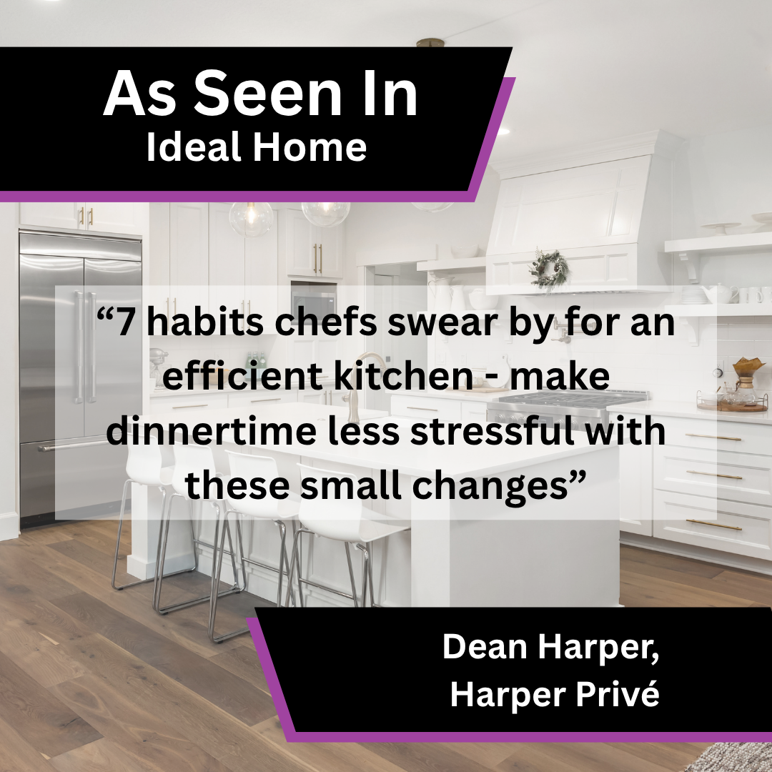 Dean Harper of Harper Privé on efficient kitchen habits in Ideal Home